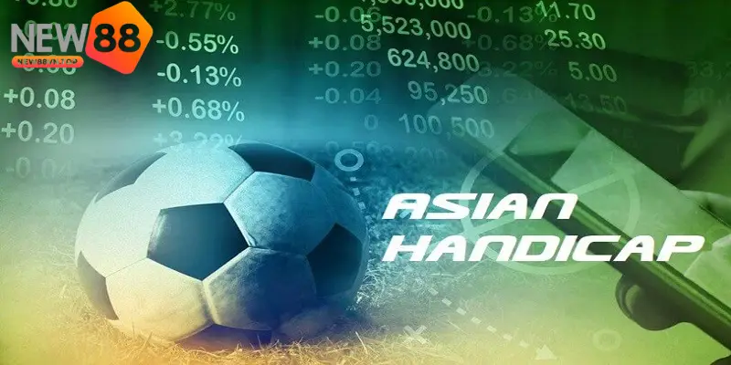 Kèo Handicap NEW88 xuất hiện khi có sự chênh lệch thực lực 2 đội bóng